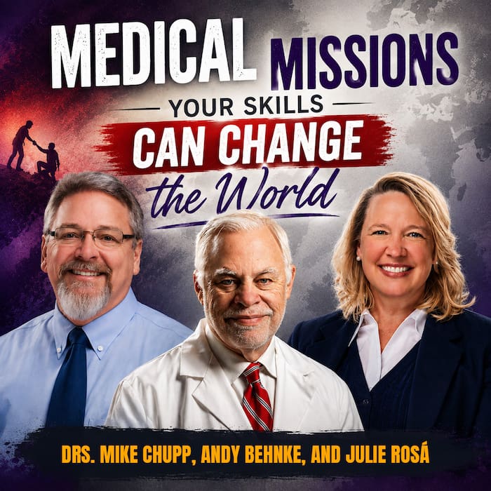 Could Your Healthcare Expertise Be the Key to Unlock Global Kingdom Ministry? Serving Through Medical Education with Dr. Andy Behnke