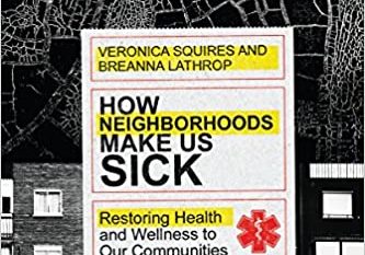How NEighborhoods Make Us Sick