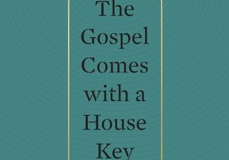 The Gospel Comes with a House Key by Rosaria Butterfield
