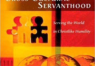 Cross-Cultural Servanthood by Duane Elmer, PhD