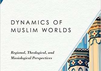 Dynamics of Muslim Worlds by Evelyne Reisacher
