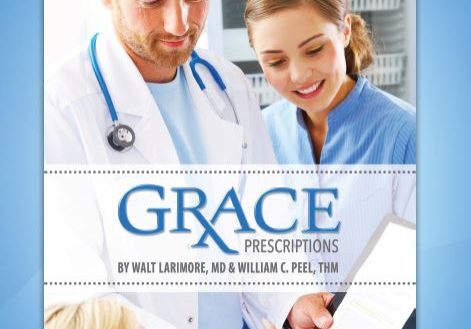 Grace Prescriptions Instructor Manual by Walt Larimore, MD & William C. Peel, THM