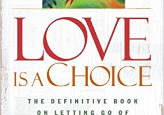 Love Is a Choice by Robert Hemfelt, Ed.D., Frank Minirth MD, & Paul Meier, MD.
